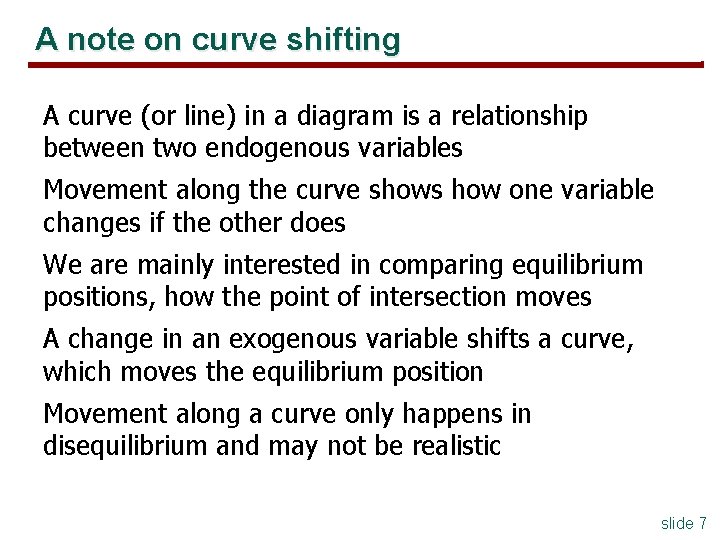 A note on curve shifting A curve (or line) in a diagram is a