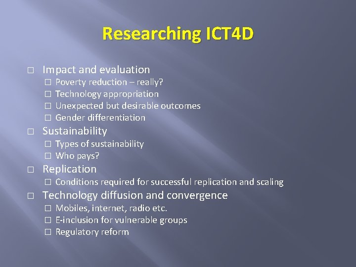 Researching ICT 4 D � Impact and evaluation � � � Sustainability � �