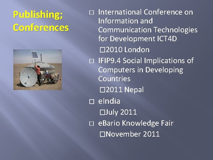 Publishing; Conferences � � � International Conference on Information and Communication Technologies for Development