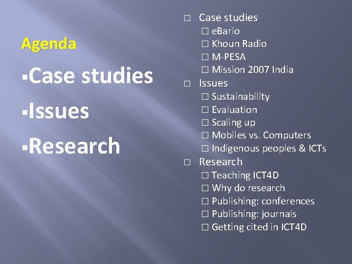� � e. Bario � Khoun Radio � M-PESA � Mission 2007 India Agenda