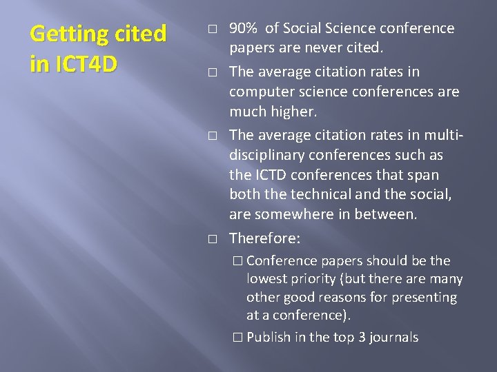 Getting cited in ICT 4 D � � 90% of Social Science conference papers