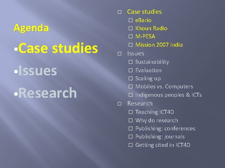 � e. Bario � Khoun Radio � M-PESA � Mission 2007 India � Agenda