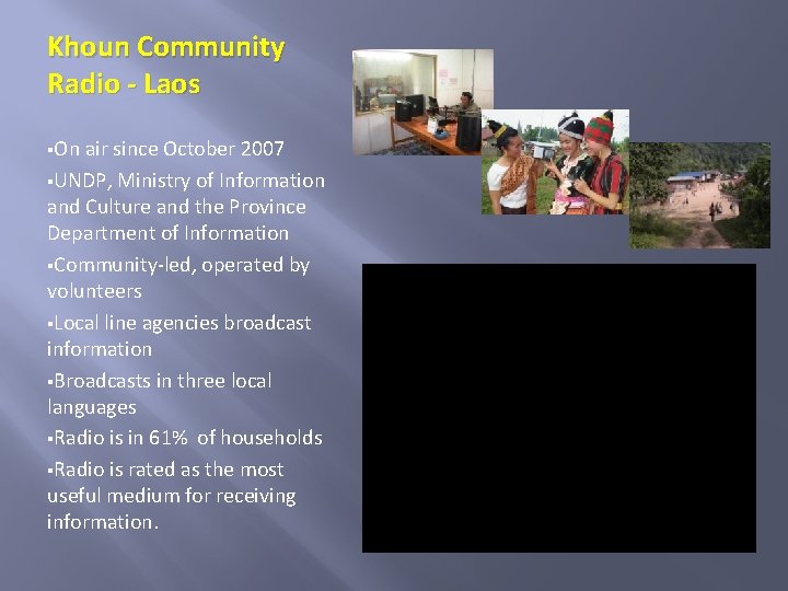 Khoun Community Radio - Laos §On air since October 2007 §UNDP, Ministry of Information