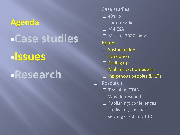 � e. Bario � Khoun Radio � M-PESA � Mission 2007 India � Agenda