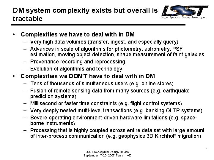 DM system complexity exists but overall is tractable • Complexities we have to deal