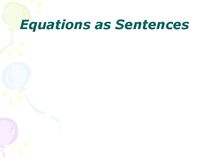 Equations as Sentences 