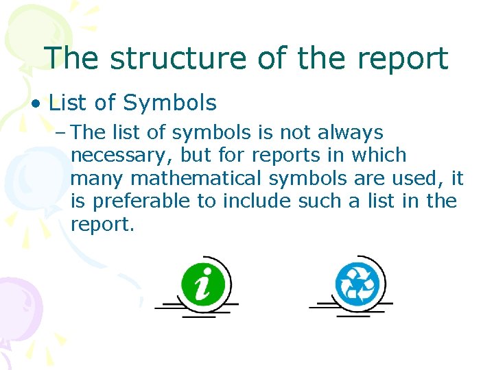The structure of the report • List of Symbols – The list of symbols