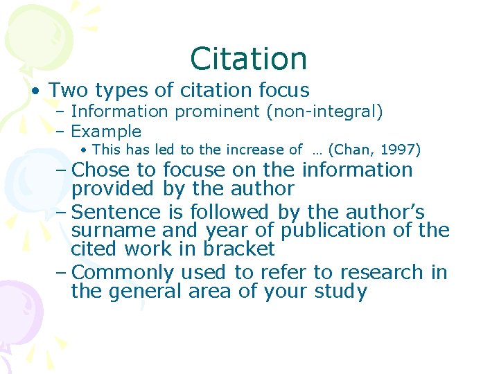 Citation • Two types of citation focus – Information prominent (non-integral) – Example •