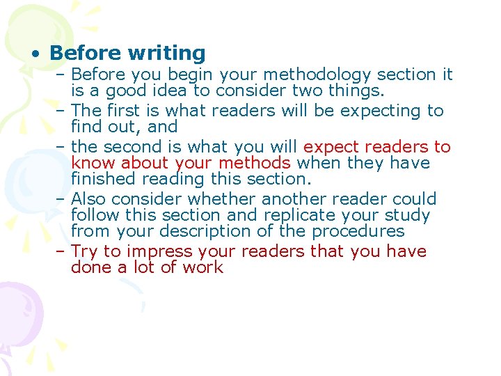  • Before writing – Before you begin your methodology section it is a