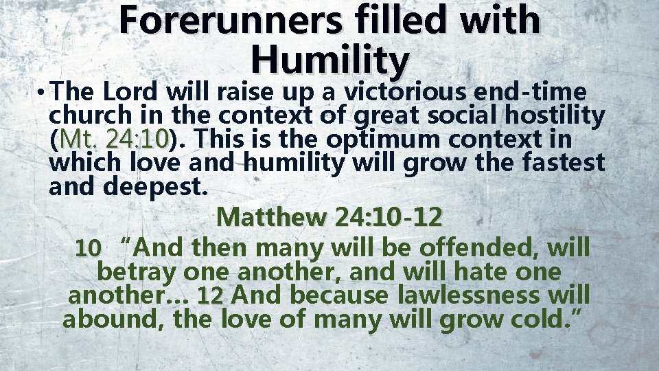 Forerunners filled with Humility • The Lord will raise up a victorious end-time church