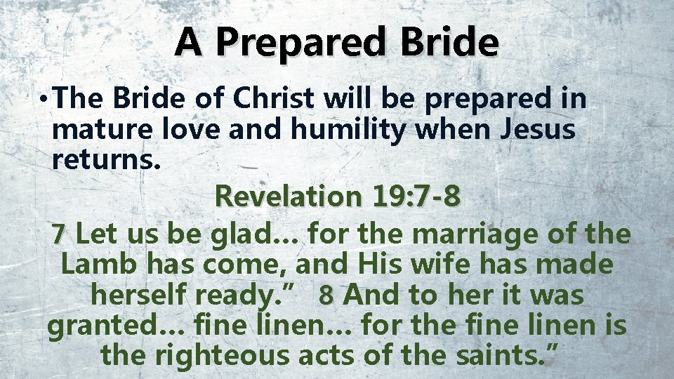 A Prepared Bride • The Bride of Christ will be prepared in mature love