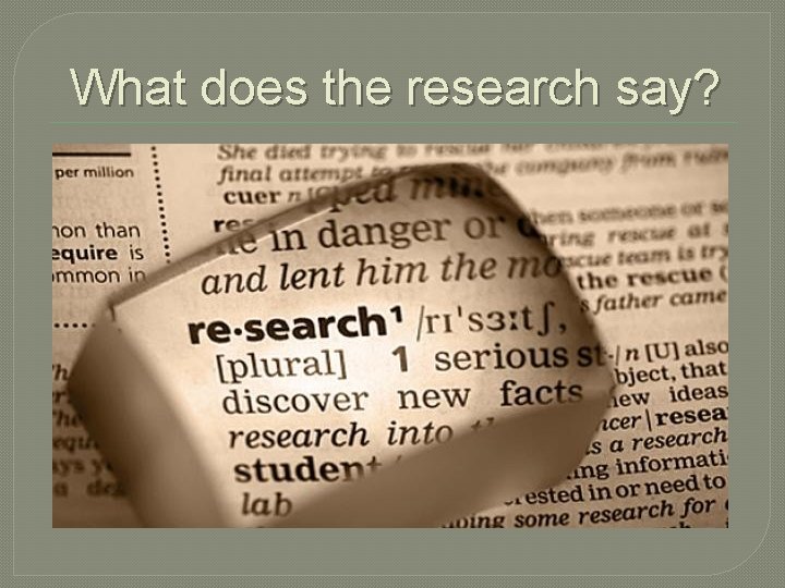 What does the research say? 