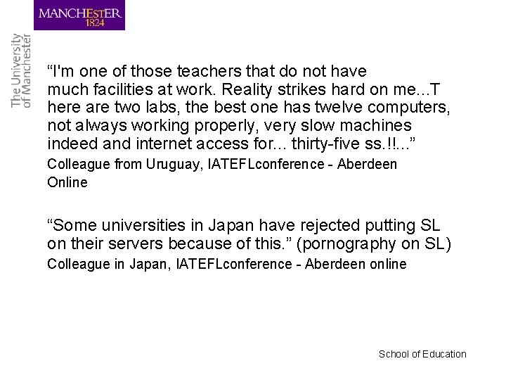 “I'm one of those teachers that do not have much facilities at work. Reality