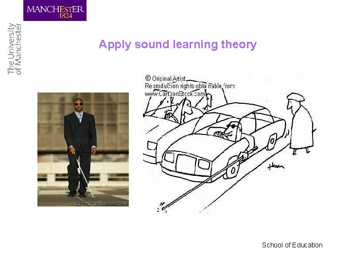 Apply sound learning theory School of Education 