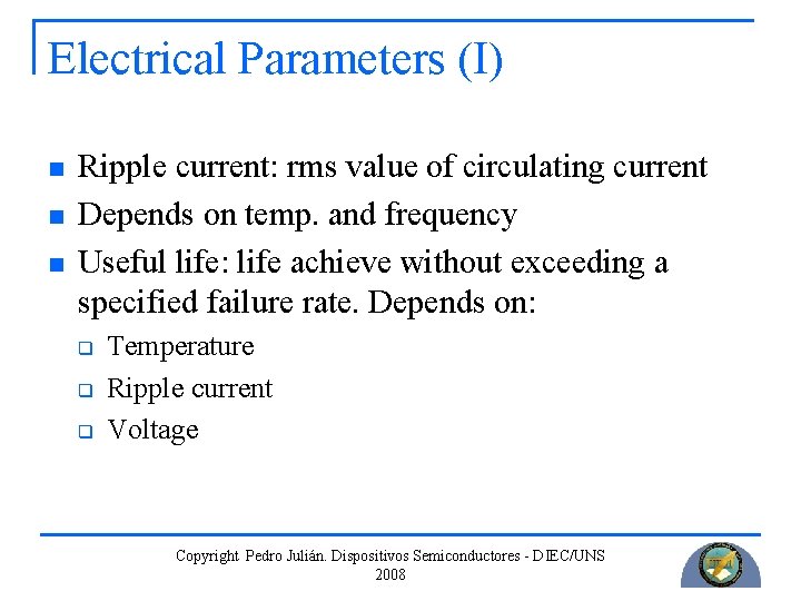 Electrical Parameters (I) n n n Ripple current: rms value of circulating current Depends