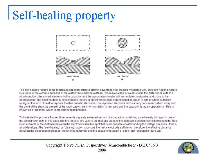 Self-healing property Copyright Pedro Julián. Dispositivos Semiconductores - DIEC/UNS 2008 