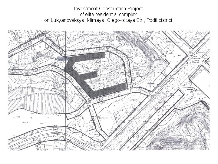 Investment Construction Project of elite residential complex on Lukyanovskaya, Mirnaya, Olegovskaya Str. , Podil
