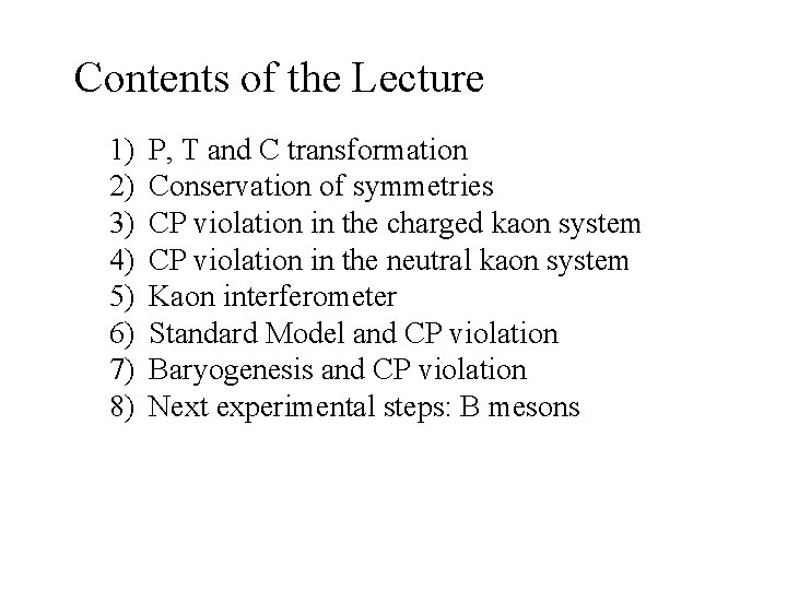 Contents of the Lecture 1) 2) 3) 4) 5) 6) 7) 8) P, T