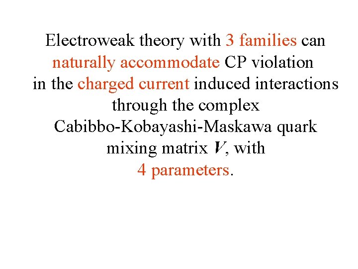 Electroweak theory with 3 families can naturally accommodate CP violation in the charged current