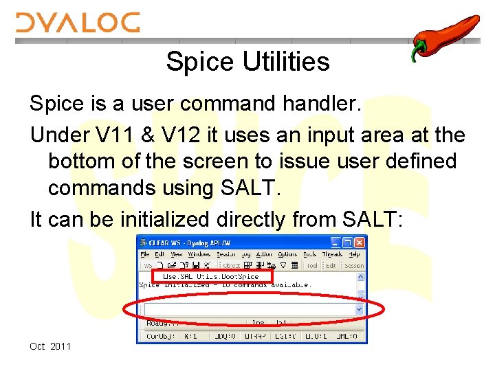 Spice Utilities Spice is a user command handler. Under V 11 & V 12