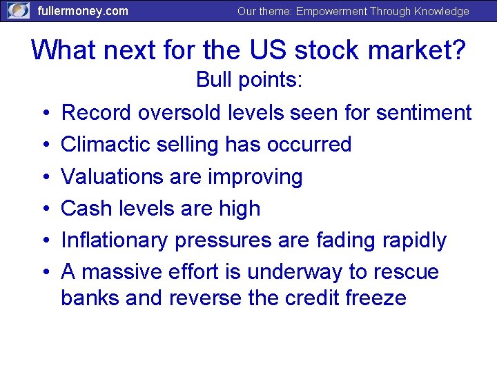fullermoney. com Our theme: Empowerment Through Knowledge What next for the US stock market?