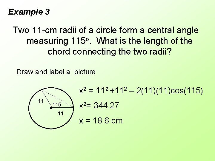 Example 3 Two 11 -cm radii of a circle form a central angle measuring