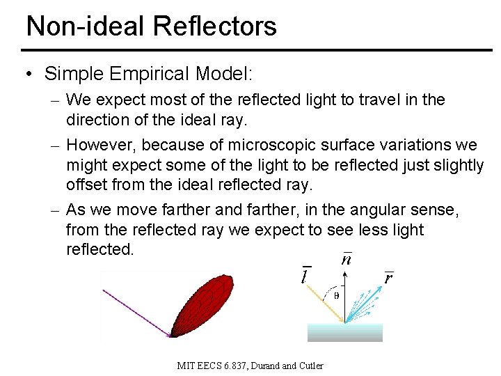 Non-ideal Reflectors • Simple Empirical Model: – We expect most of the reflected light