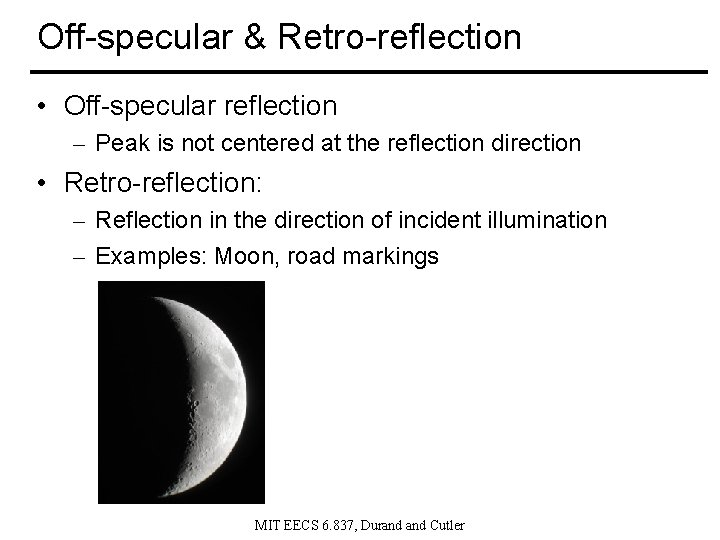 Off-specular & Retro-reflection • Off-specular reflection – Peak is not centered at the reflection