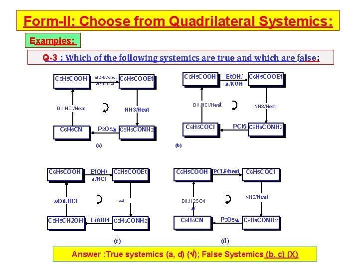 Form-II: Choose from Quadrilateral Systemics: Examples: Q-3 : Which of the following systemics are