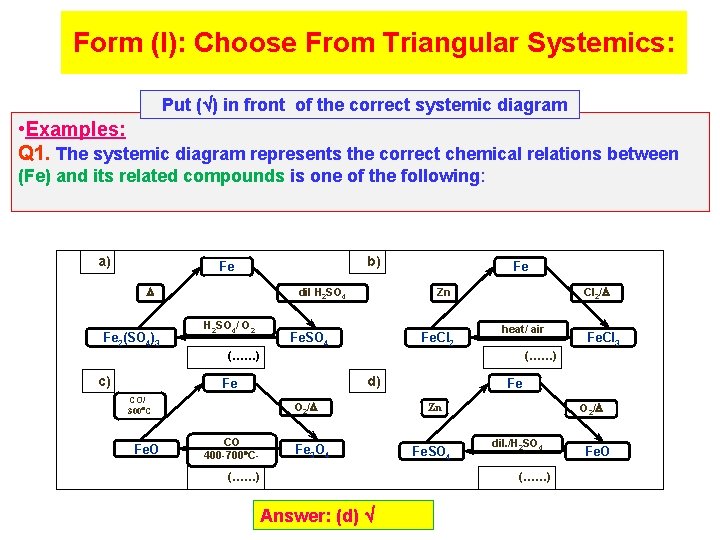 Form (I): Choose From Triangular Systemics: Put ( ) in front of the correct