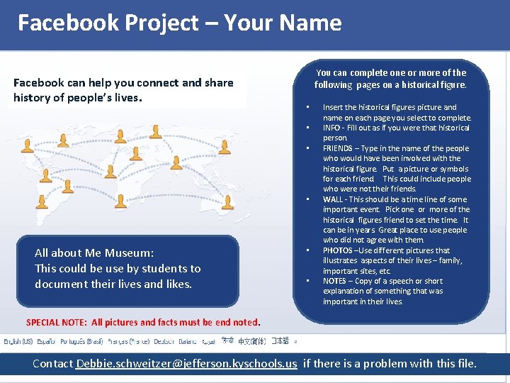 Facebook Project – Your Name Facebook can help you connect and share history of