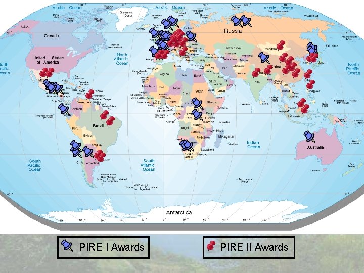 PIRE I Awards PIRE II Awards PIRE I Awards PIRE II Awards