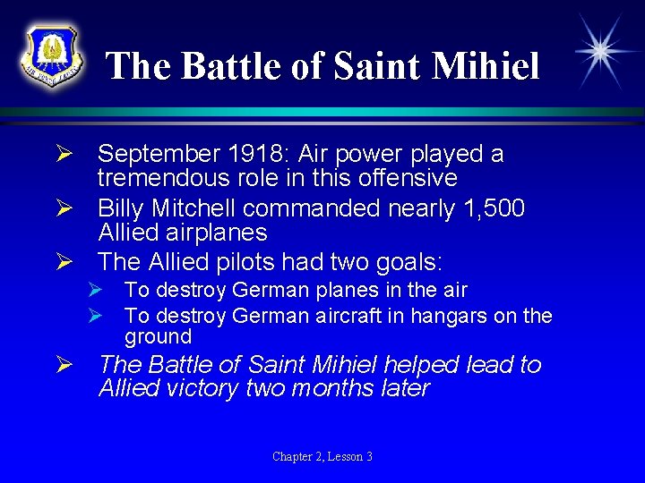 The Battle of Saint Mihiel Ø September 1918: Air power played a tremendous role