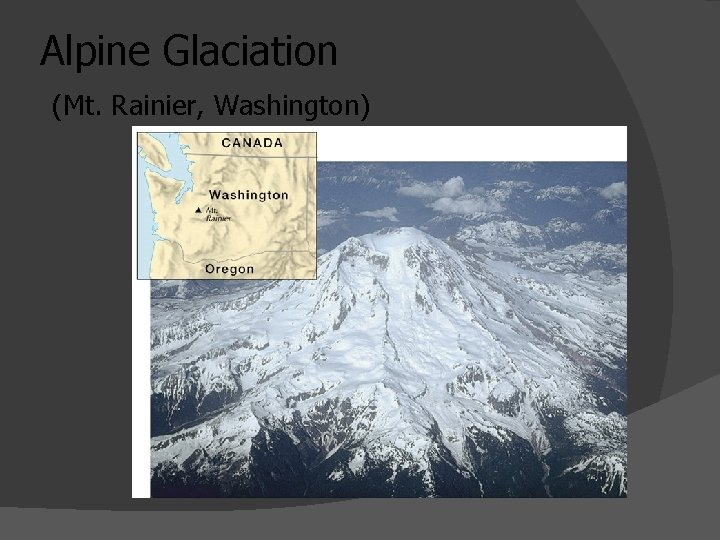 Alpine Glaciation (Mt. Rainier, Washington) 