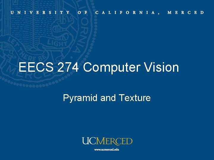 EECS 274 Computer Vision Pyramid and Texture 