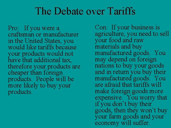 The Debate over Tariffs Pro: If you were a craftsman or manufacturer in the