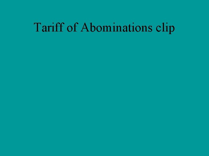Tariff of Abominations clip 