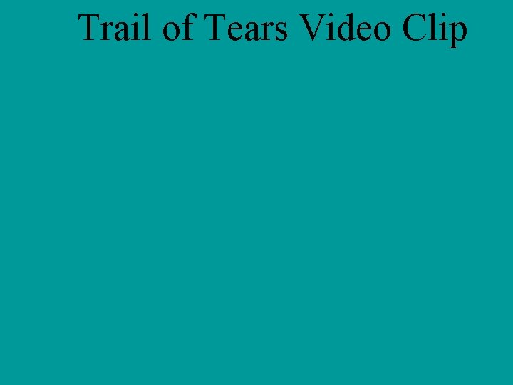 Trail of Tears Video Clip 