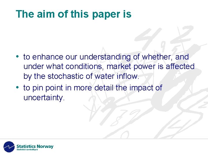 The aim of this paper is • to enhance our understanding of whether, and