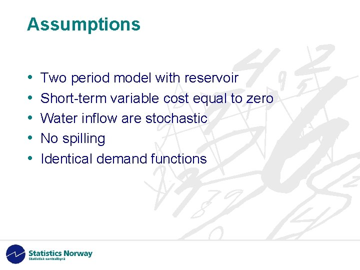 Assumptions • • • Two period model with reservoir Short-term variable cost equal to
