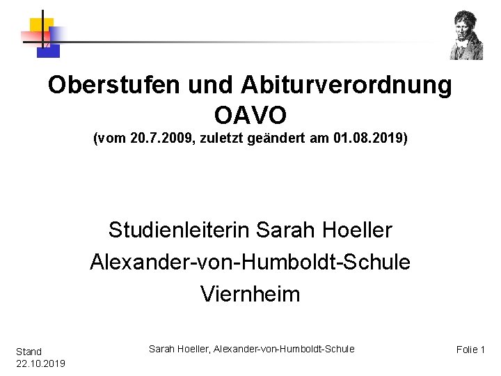 Oberstufen und Abiturverordnung OAVO (vom 20. 7. 2009, zuletzt geändert am 01. 08. 2019)