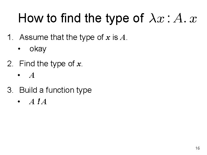 How to find the type of 1. Assume that the type of x is