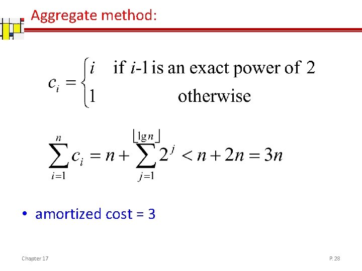 Aggregate method: • amortized cost = 3 Chapter 17 P. 28 