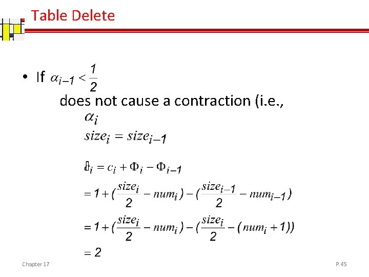 Table Delete • If does not cause a contraction (i. e. , Chapter 17