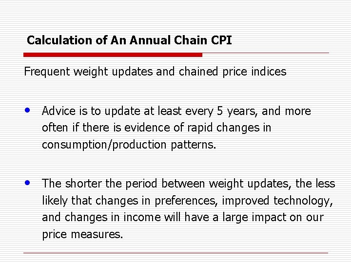 Calculation of An Annual Chain CPI Frequent weight updates and chained price indices •