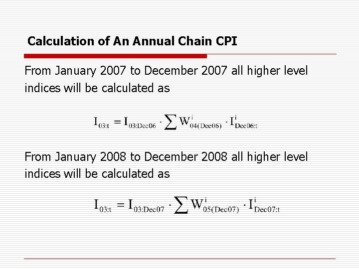 Calculation of An Annual Chain CPI From January 2007 to December 2007 all higher