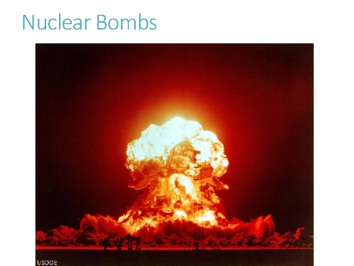 Nuclear Bombs Nuclear Bombs