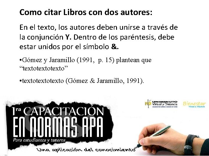 Como citar Libros con dos autores: En el texto, los autores deben unirse a