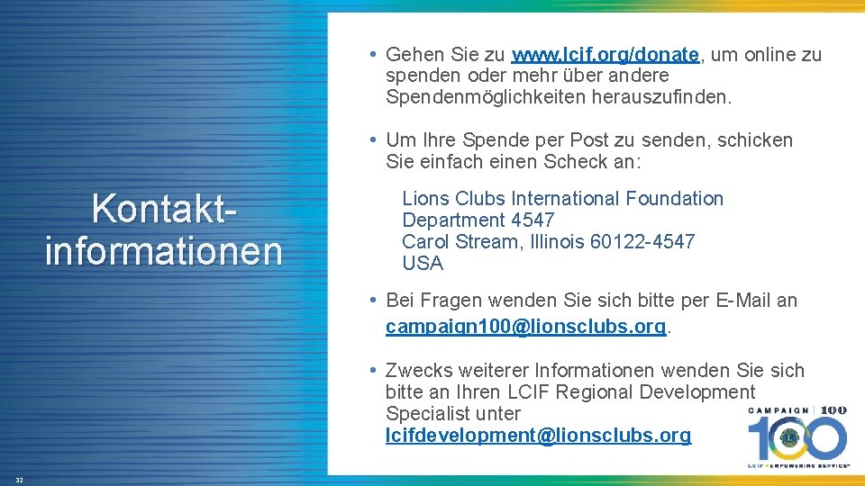  • Gehen Sie zu www. lcif. org/donate, um online zu spenden oder mehr