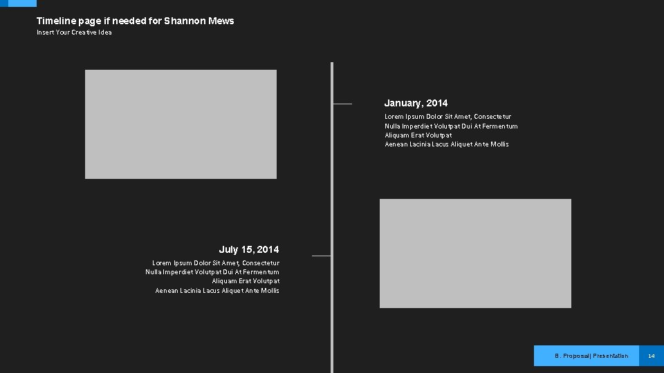 Timeline page if needed for Shannon Mews Insert Your Creative Idea January, 2014 Lorem